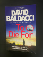 Load image into Gallery viewer, To Die For by David Baldacci: photo of front cover which shows minor scuff marks and some wrinkling.
