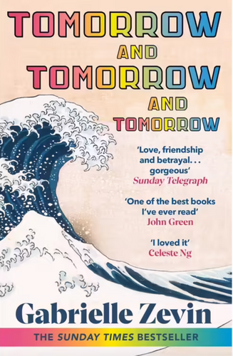 Book cover of 'Tomorrow and Tomorrow and Tomorrow' by Gabrielle Zevin with a wave design and reviews.