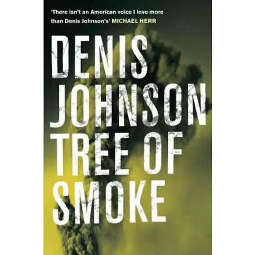 Tree of Smoke by Denis Johnson: stock image of front cover.