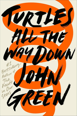 Turtles All the Way Down by John Green: stock image of front cover.