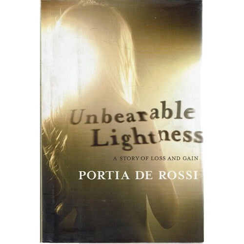 Unbearable Lightness of Being by Portia De Rossi: stock image of front cover.