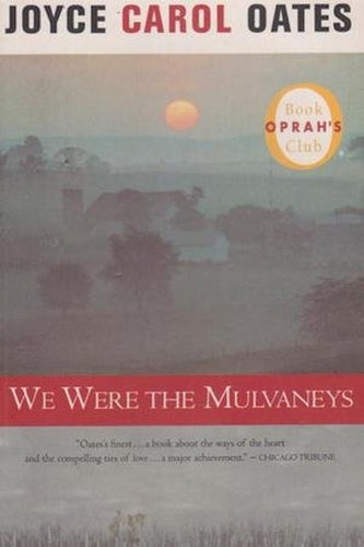 We Were the Mulvaneys by Joyce Carol Oates: stock image of front cover.