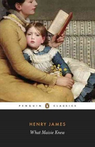 What Maisie Knew by Henry James: stock image of front cover.
