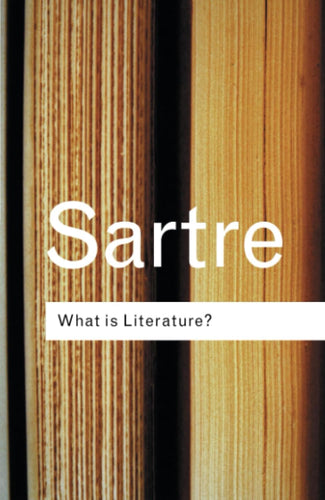 What is Literature? by Jean-Paul Sartre: stock image of front cover.