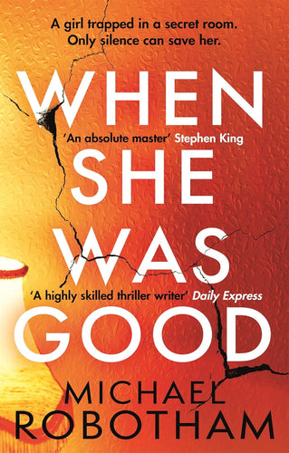 When She Was Good by Michael Robotham: stock image of front cover.