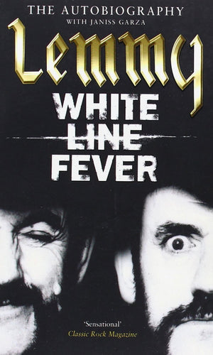Book cover of 'White Line Fever' by Lemmy Kilmister with black and white portraits and gold text.