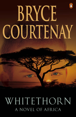 Whitethorn by Bryce Courtenay: stock image of front cover.