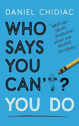 Who Says You Can't? You Do by Daniel Chidiac: stock image of front cover.