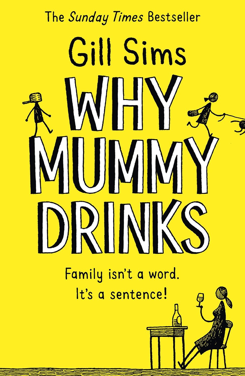 Book cover of 'Why Mummy Drinks' by Gill Sims with yellow background and black text.
