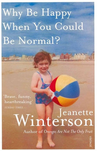 Why be Happy When You Could be Normal? by Jeanette Winterson: stock image of front cover.