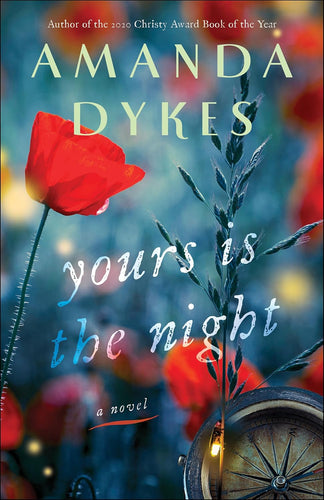Book cover of 'Yours is the Night' by Amanda Dykes with a red flower and blurred lights in the background.