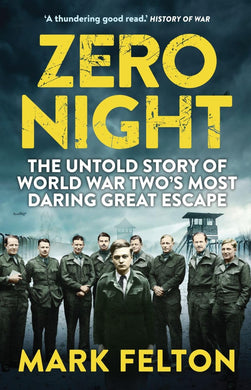 Book cover of 'Zero Night' by Mark Felton featuring a group of men in military uniforms against a dark background.