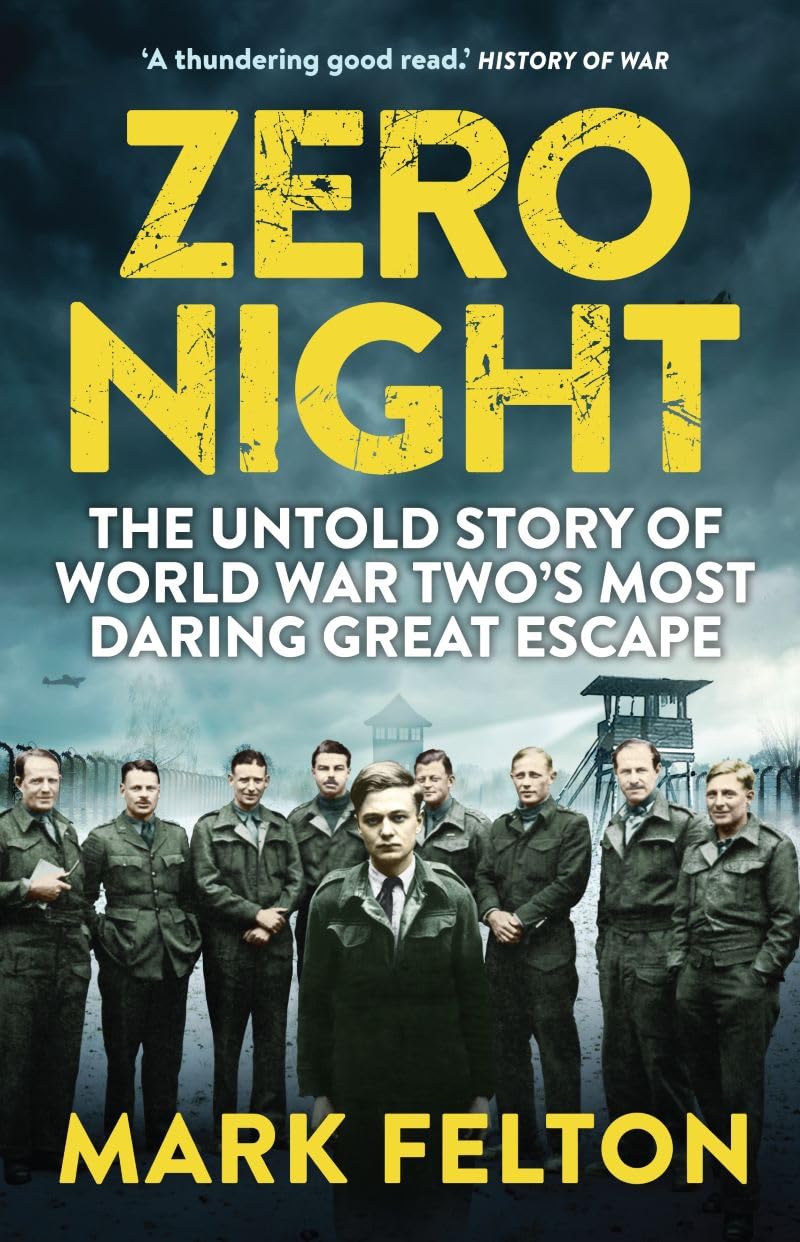 Book cover of 'Zero Night' by Mark Felton featuring a group of men in military uniforms against a dark background.