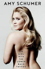 Load image into Gallery viewer, The Girl With the Lower Back Tattoo by Amy Schumer (Hardcover, 2016)
