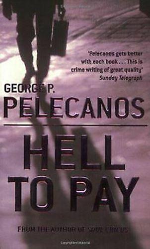 Hell to Pay by George P. Pelecanos (Paperback, 2003)