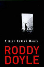 Load image into Gallery viewer, A Star Called Henry by Roddy Doyle (Hardcover, 1999)
