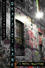 Load image into Gallery viewer, Graffiti Lane: A Poetry Collection by Kelly Van Nelson (Paperback, 2019)
