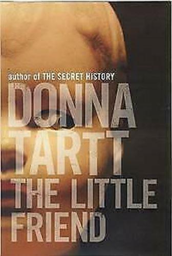 The Little Friend by Donna Tartt (Paperback, 2002)