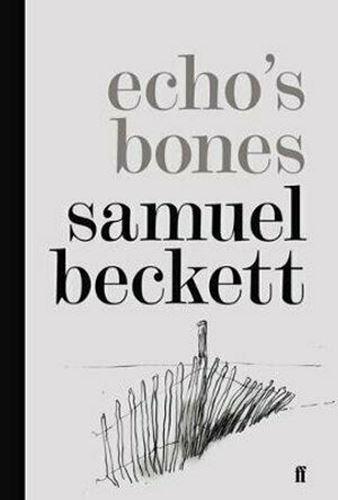 Echo's Bones by Samuel Beckett: stock image of front cover.