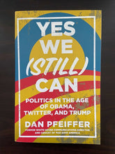 Load image into Gallery viewer, Yes We (Still) Can by Dan Pfeiffer (Paperback, 2018)
