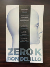 Load image into Gallery viewer, Zero K by Don DeLillo (Paperback, 2017)

