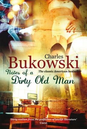 Notes of a Dirty Old Man by Charles Bukowski (Paperback, 2011)