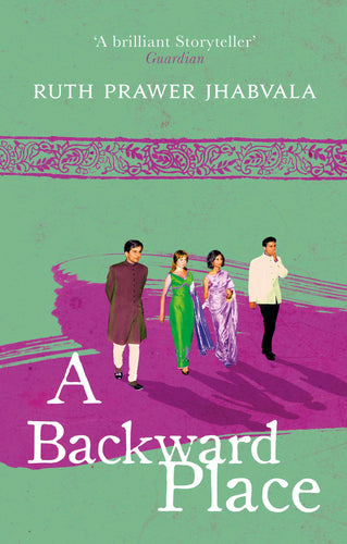 A Backward Place by Ruth Prawer Jhabvala: stock image of front cover.