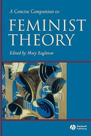A Concise Companion to Feminist Theory by Mary Eagleton: stock image of front cover.