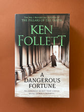 Load image into Gallery viewer, A Dangerous Fortune by Ken Follett: photo of the front cover which shows very minor (barely visible) scuff marks along the edges.
