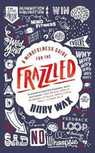 Load image into Gallery viewer, A Mindfulness Guide for the Frazzled by Ruby Wax: stock image of front cover.
