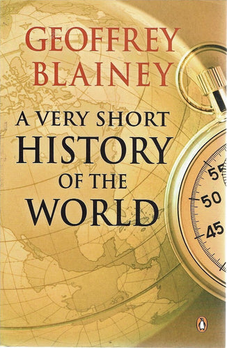 A Very Short History of the World by Geoffrey Blainey: stock image of front cover.