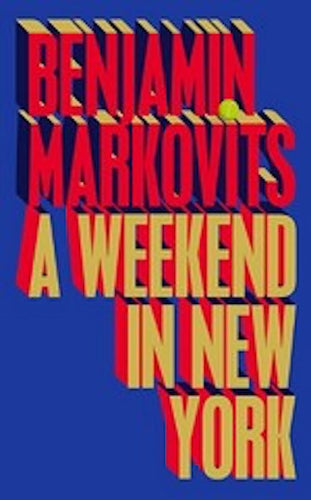 A Weekend in New York by Benjamin Markovits: stock image of front cover.