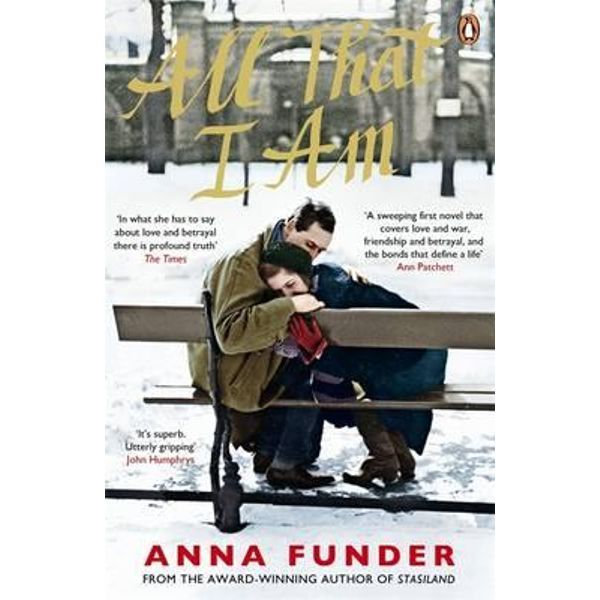All That I Am by Anna Funder: stock image of front cover.