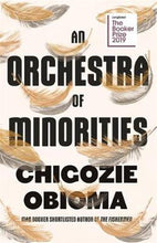 Load image into Gallery viewer, An Orchestra of Minorities by Chigozie Obioma: stock image of front cover.
