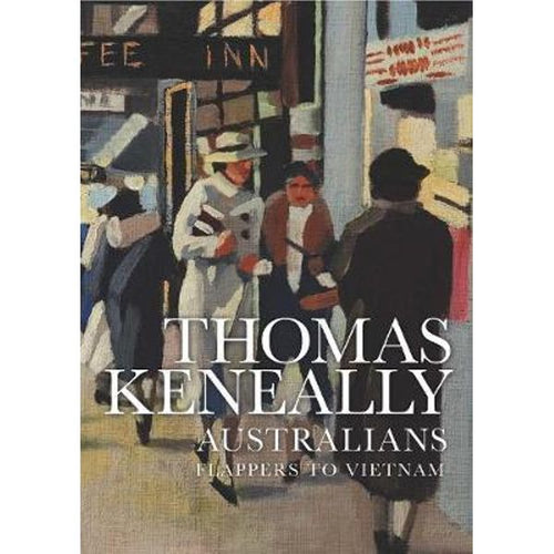 Australians Volume 3 by Thomas Keneally: stock image of the front cover.
