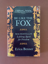 Load image into Gallery viewer, Be Like the Fox by Erica Benner: photo of the front cover which shows very minor scuff marks along the edges.
