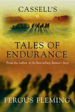 Load image into Gallery viewer, Cassell&#39;s Tales of Endurance by Fergus Fleming: stock image of front cover.

