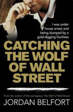 Load image into Gallery viewer, Catching the Wolf of Wall Street by Jordan Belfort: stock image of front cover.
