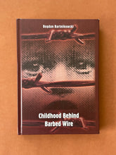 Load image into Gallery viewer, Childhood Behind Barbed Wire by Bogdan Bartnikowski: photo of the front cover.
