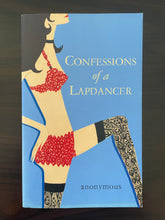 Load image into Gallery viewer, Confessions of a Lapdancer by Anonymous book: photo of front cover. There is a very minor scuff mark on the top-right corner.

