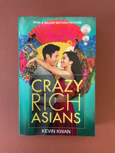 Load image into Gallery viewer, Crazy Rich Asians by Kevin Kwan: photo of the front cover which shows very minor scuff marks and creasing along the edges. There front cover is also slightly bent.
