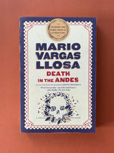 Load image into Gallery viewer, Death in the Andes by Mario Vargas Llosa: photo of the front cover which shows very minor (barely visible) scuff marks along the edges.
