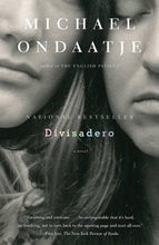 Load image into Gallery viewer, Divisadero by Michael Ondaatje: stock image of front cover.
