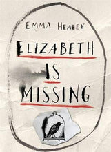 Load image into Gallery viewer, Elizabeth is Missing by Emma Healy book: stock image of front cover.
