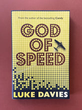 Load image into Gallery viewer, God of Speed by Luke Davies: photo of the front cover which shows very minor scuff marks along the edges.
