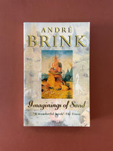 Load image into Gallery viewer, Imaginings of Sand by Andre Brink: photo of the front cover which shows very minor scuff marks along the edges, and obvious creasing running down the cover, parallel to the spine.
