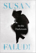 Load image into Gallery viewer, In the Darkroom by Susan Faludi: stock image of front cover.
