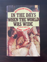 Load image into Gallery viewer, In the Days When the World Was Wide by Henry Lawson book: photo of front cover.

