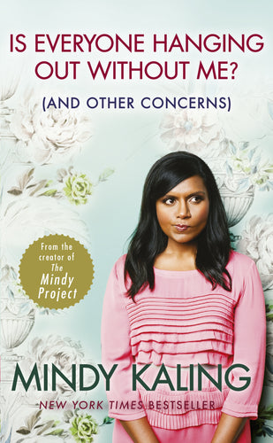 Is Everyone Hanging Out Without Me? by Mindy Kaling: stock image of front cover.