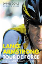 Load image into Gallery viewer, Lance Armstrong-Tour De Force by Daniel Coyle: stock image of front cover.
